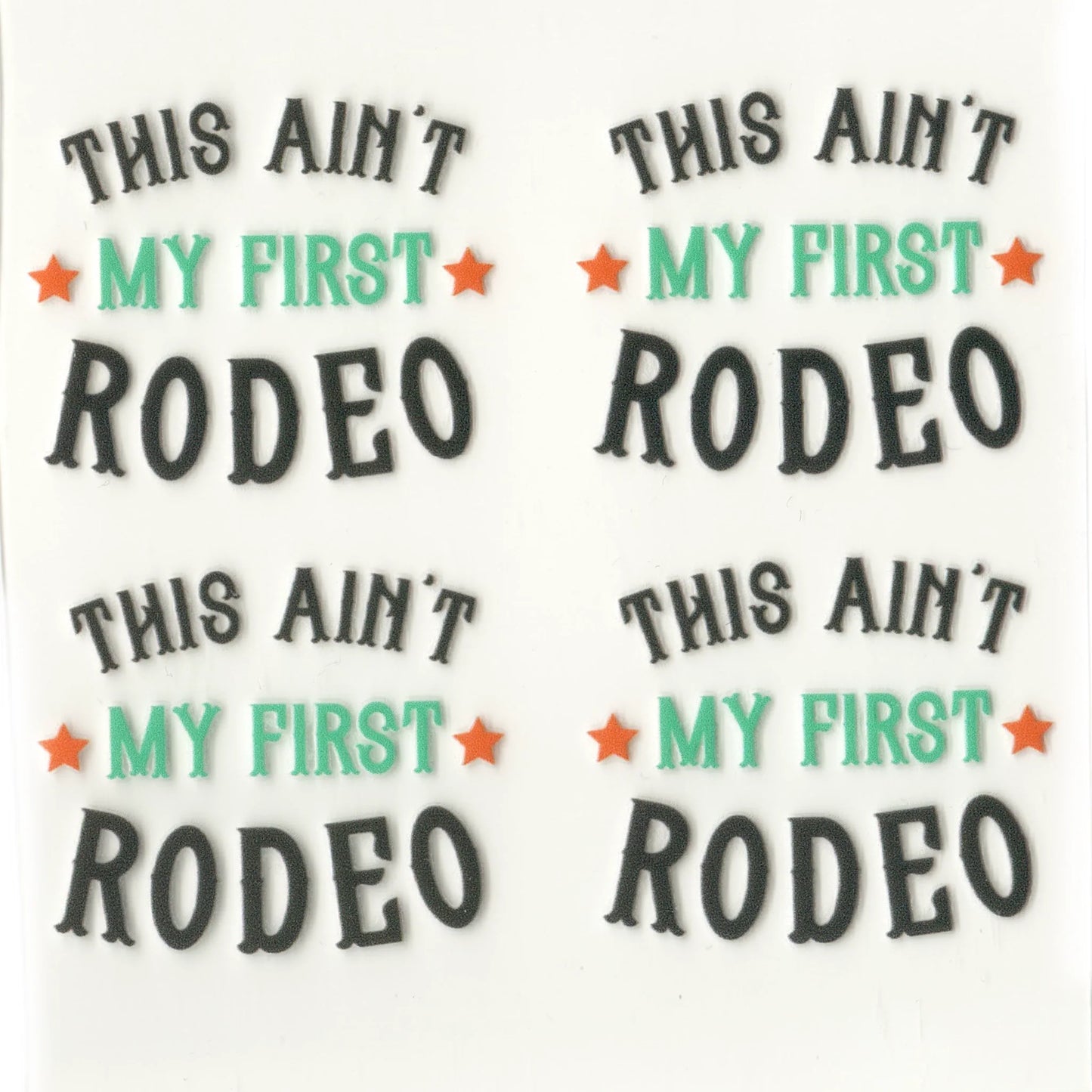 UV DTF Decal - Not First Rodeo 4 Set 2" (Keychain NOT Inclued)